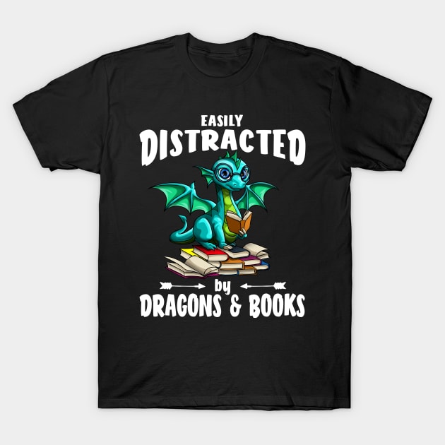 Easily Distracted by Dragons and Books Geek Nerd Gift T-Shirt by Blink_Imprints10